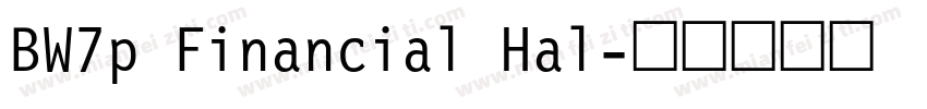 BW7p Financial Hal字体转换